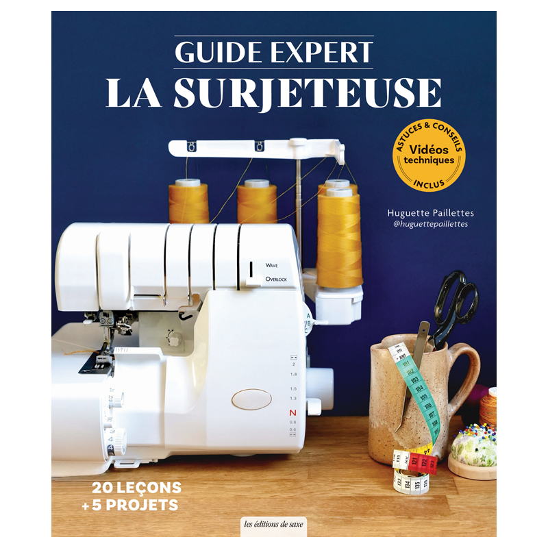 Devenir expert : la surjeteuse Livre Couture