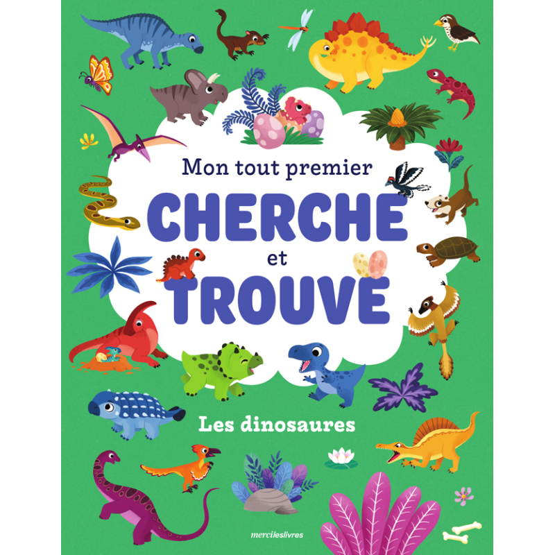 Mon tout premier cherche et trouve - Les dinosaures Livre Jeunesse