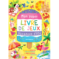Mon super livre de jeux - Vacances d'été Livre Jeunesse