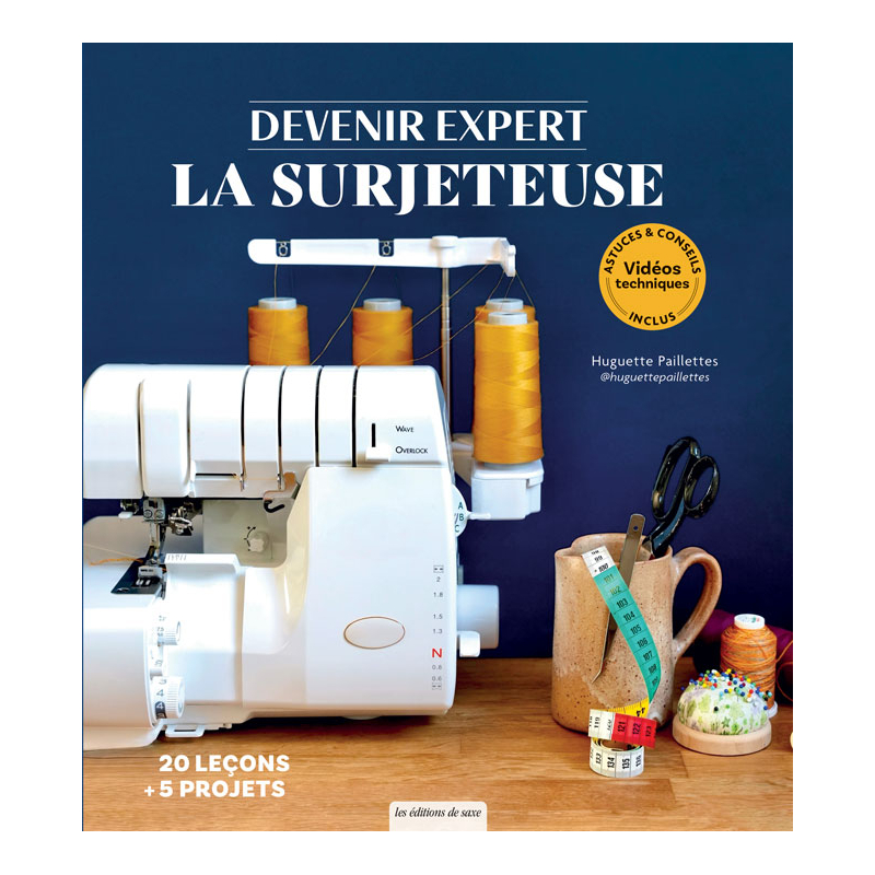 Devenir expert : la surjeteuse Livre Couture