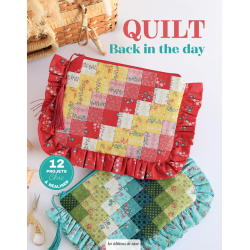 Quilt Back in the day - 12 projets chic