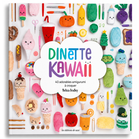 Dinette Kawaii. 40 adorables amigurumis à croquer