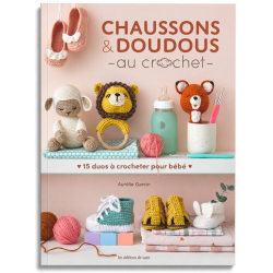 Chaussons & doudous au crochet Livre Crochet
