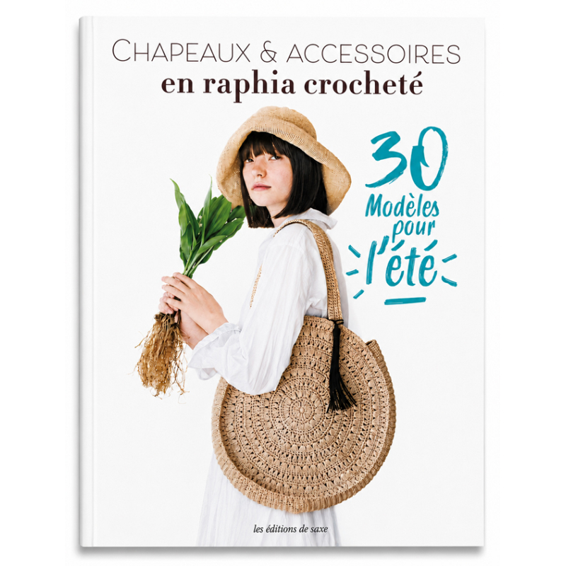 Chapeaux & accessoires en raphia crocheté Livre Crochet