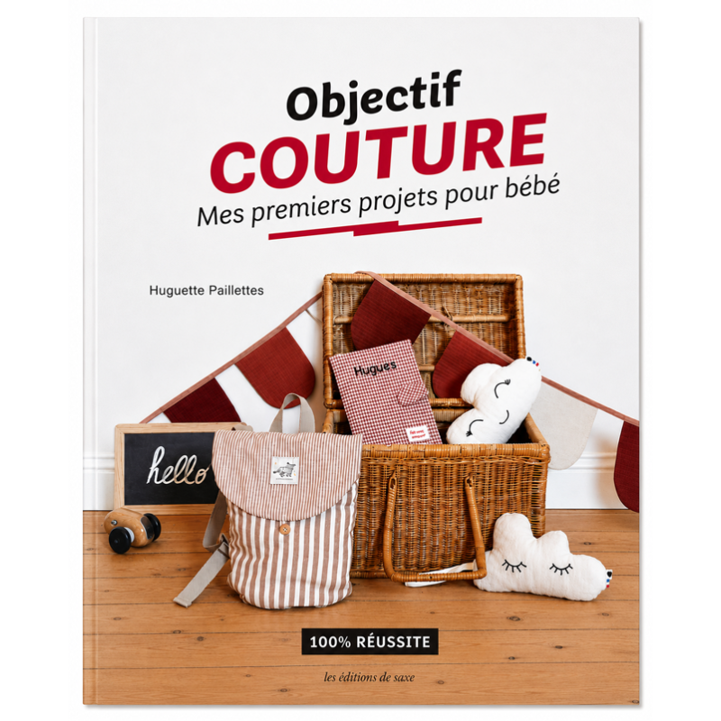 Objectif Couture : Mes premiers projets pour bébé Livre Collection OBJECTIF