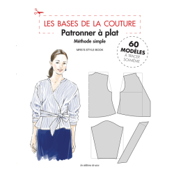 Les Bases de la couture : Patronner à plat - Méthode simple Livre Couture