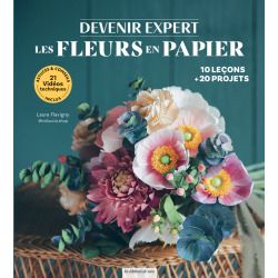 Les fleurs en papier - Devenir expert Livre DIY