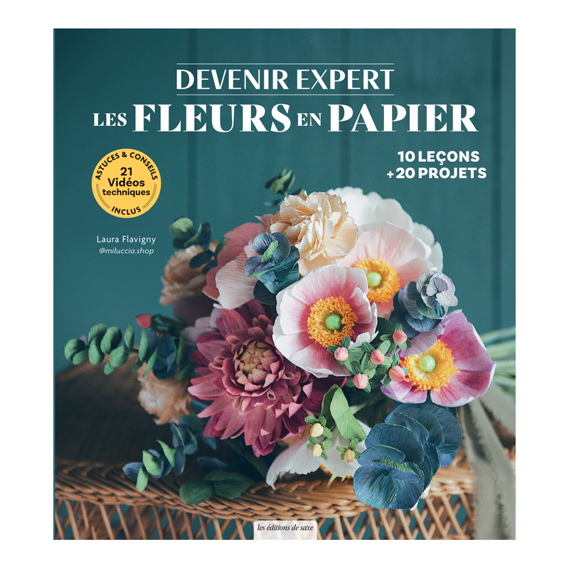 Les fleurs en papier - Devenir expert Livre DIY