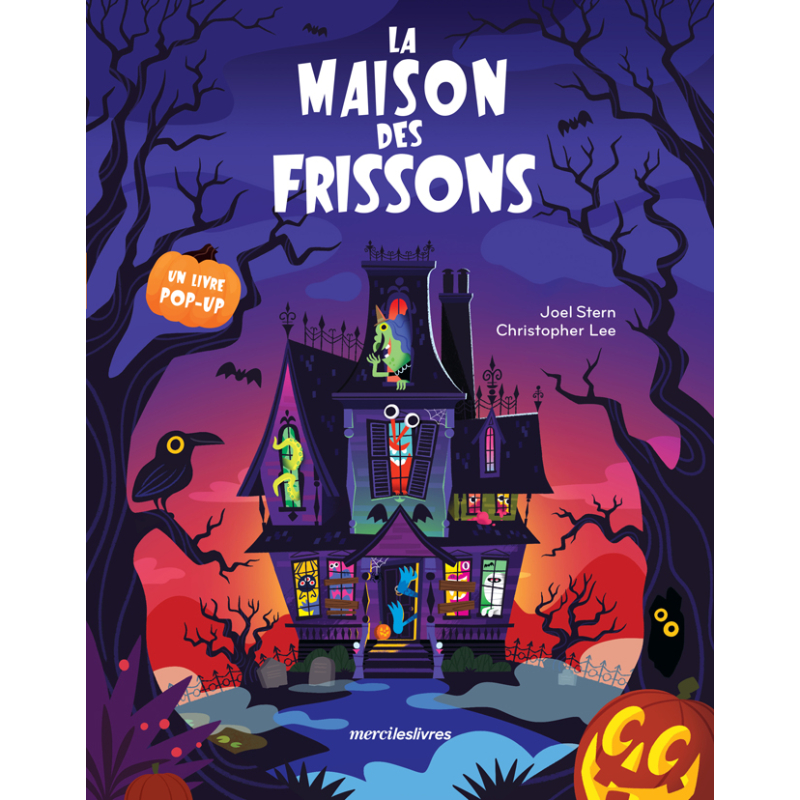 La Maison des frissons (Livre pop-up) Livre Jeunesse