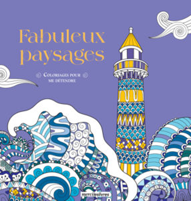 Couverture du livre de coloriage « Fabuleux paysages » avec phare et motifs artistiques, idéale pour coloriage créatif, relaxation, art thérapie et loisirs créatifs adultes